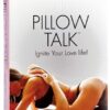 Pillow Talk - Ignite Your Love Life!